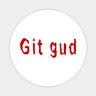 Git Gud Magnet